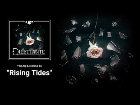 Dilettante - Rising Tides (Official Stream Video)
