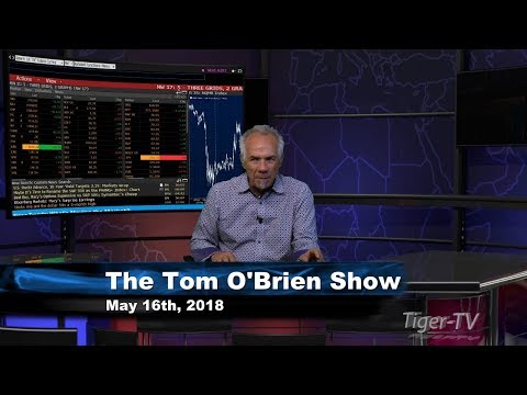 May 16th Tom O'Brien Show on TFNN - 2018