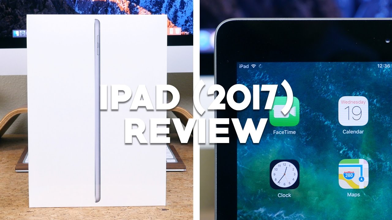 Apple iPad (2017) Review: The Best Tablet Money Can Buy