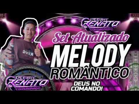 🤩SET MELODY ROMÂNTICO ATUALIZADO💞ATUAIS 2026🥰DJ RENATO CONSAGRADO 