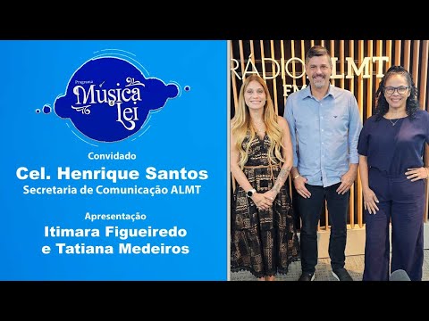 Música é Lei - Cel. Henrique Santos