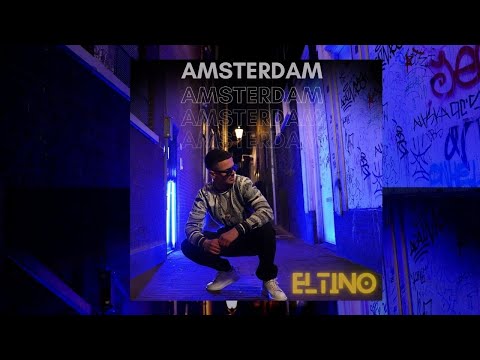 El Tino - Amsterdam ( official Video )