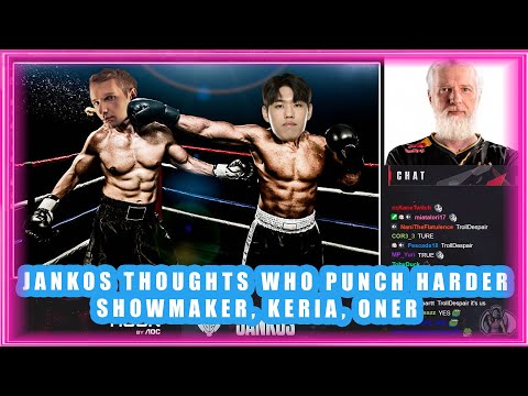 Jankos Thoughts Who Punch Harder - Showmaker, Keria, Oner