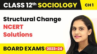 Structural Change - Fast Track Revision | Class 12 Sociology Chapter 1 (2022-23)
