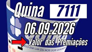 Quina de hoje 06/09 concurso 7111