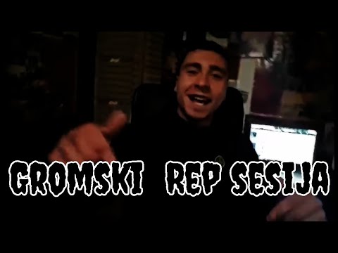 Gromski - Rep Sesija