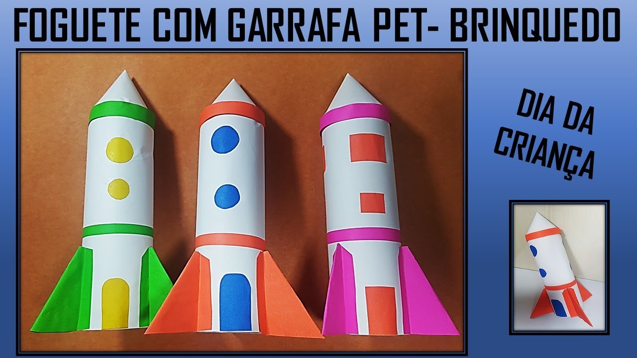 Atividade- Foguete de Brinquedo- Dia da criança - Garrafa pet- Artes Visuais