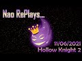 Naophae - Twitch VOD - Hollow Knight - 11/06/2021 - New game chill