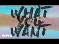 What You Want