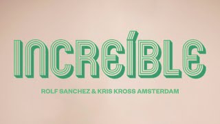 Rolf Sanchez & Kris Kross Amsterdam - Increible video