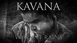 Kavana - When It Rains Lyric Video