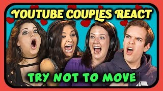 YOUTUBERS REACT TO TRY NOT TO MOVE CHALLENGE
