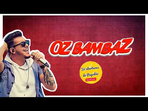 ABERTURA 2 OZ BAMBAZ COM RUBYNHO✓SÓ ABERTURAS DO PAGODÃO