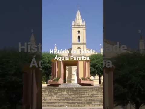 História da Cidade Águia Paraíba