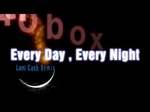 Italobox - Every Day , Every Night (Loni Cash Remix)