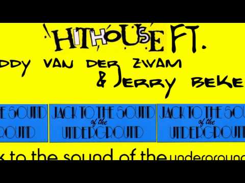 Hithouse ft. Addy van der Zwan & Jerry Beke - Jack To The Sound Of The Underground 2012 (Remake)