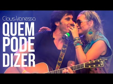 QUEM PODE DIZER ♪ | Claus e Vanessa OFICIAL