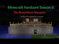 minecraft hardcore season 6- blood moon ...