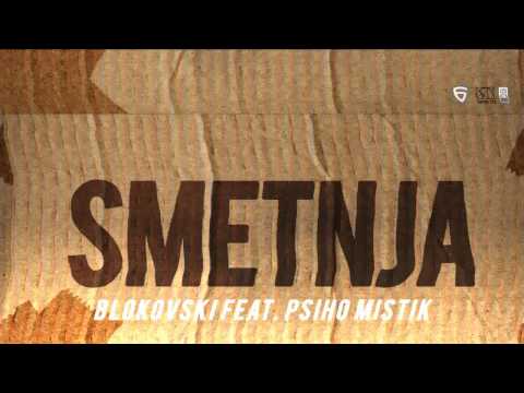 Blokovski feat. Psiho Mistik - Smetnja