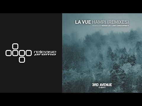 PREMIERE: La Vue - Hampi (Nishan Lee Remix) [3rd Avenue]