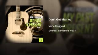 Don't Get Married