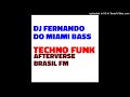 DJ FERNANDO DO MIAMI BASS TECHNO FUNK AFTERVERSE BRASIL FM 128 KPB S ÁLBUM 2022