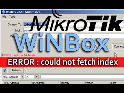 how to fix Mikrotik winbox Error could not fetch index