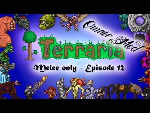 Terraria Omnir Mod - Melee only - Episode 12