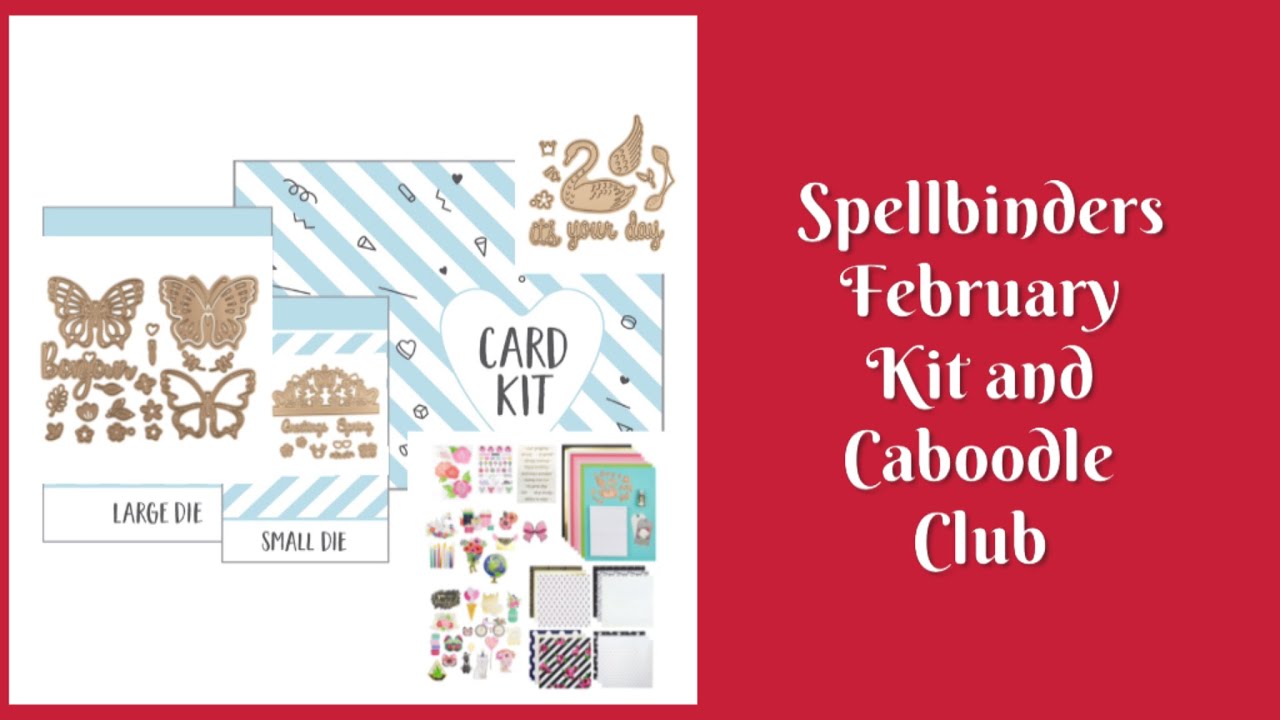 February’s Spellbinders Kit And Caboodle