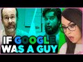If Google Was A Guy (Full Series) - Bunny REACTS !!!