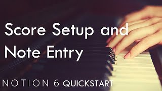 Video thumbnail for Notion 6 QuickStart 2: Score Setup and Note Entry by PreSonus Audio Electronics