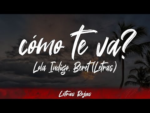 Lola Indigo, Beret - cómo te va? (Lyrics/Letra) | Wing Lyrics