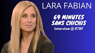 69 minutes Sans Chichis - Lara Fabian