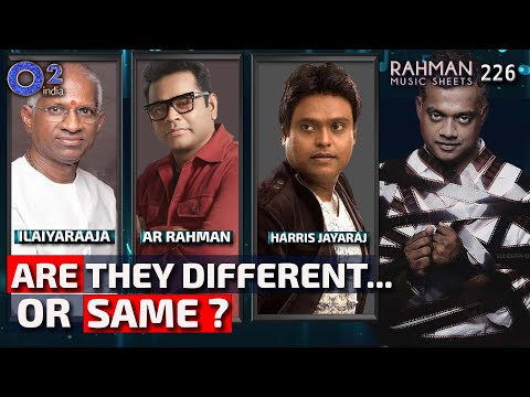 Comparing Ilaiyaraaja, AR Rahman & Harris Jayaraj | Rare Insights By GVM |  Rahman Music Sheets 226