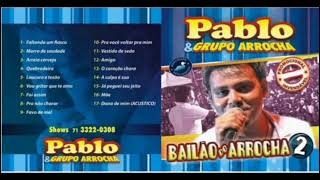 Download lagu Pablo e grupo arrocha : Bailão do arrocha 2 2009 mp3