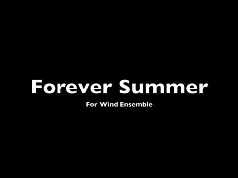 Forever Summer (Wind Ensemble)
