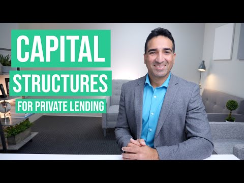 Capital Structures Used by Private & Hard Money Lenders