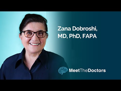 Meet the Doctors - Zana Dobroshi, MD, PhD, FAPA