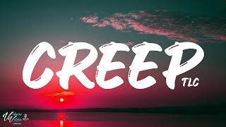 TLC - Creep (Lyrics)