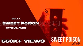 Bella Sweet Poison song lyrics