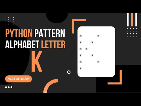 Python Tutorial How To Create Alphabet Pattern K