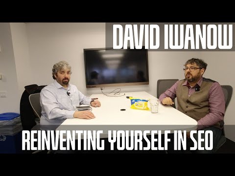 Vlog #240: David Iwanow On Constantly Reinventing Yourself In SEO