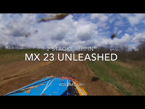 2 Stroke Rippin’- Mx 23 Unleashed