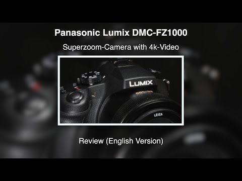 Panasonic Lumix DMC-FZ1000 - Review (English Version)