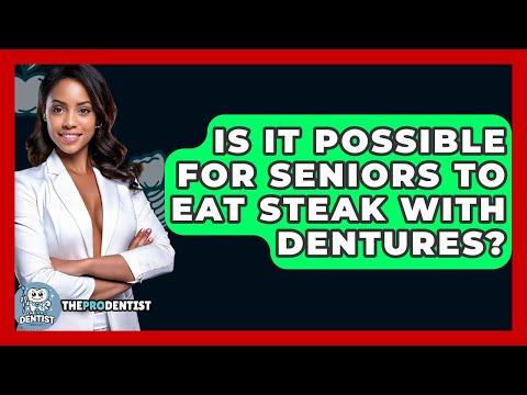 Is It Possible For Seniors To Eat Steak With Dentures? - The Pro Dentist