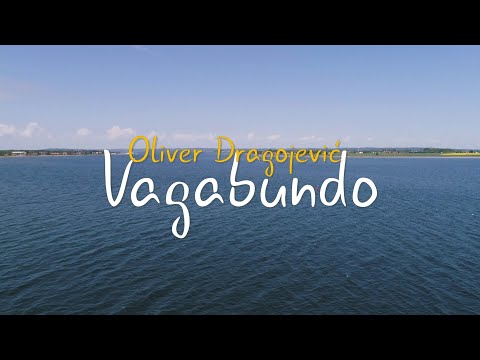 Oliver Dragojević - Vagabundo (Official lyric video)
