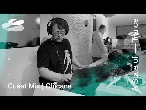 Chicane - A State of Trance Episode 1160 Guest Mix