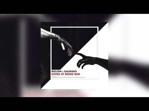 MOLOW x Galwaro - Good At Being Bad