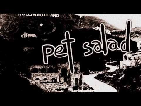 Pet Salad - Hollywoodland (studio version, full length)