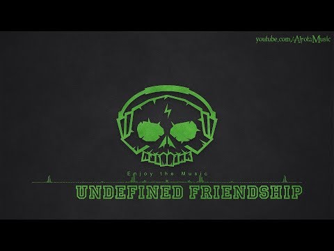 Undefined Friendship by Peter Sandberg - [Build Music]